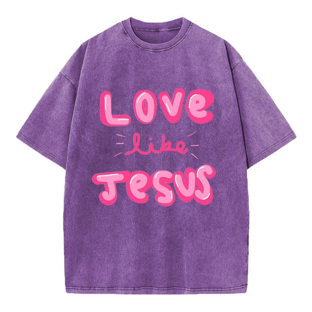 Love Like Jesus Christian Washed T-Shirt