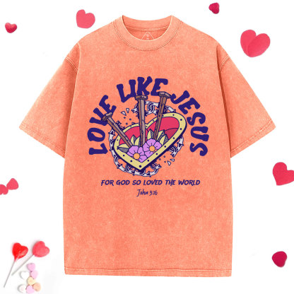 Love Like Jesus Christian Washed T-Shirt