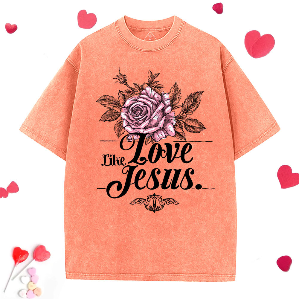 Love Like Jesus Christian Washed T-Shirt