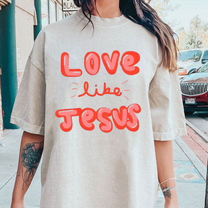 Love Like Jesus Christian Washed T-Shirt