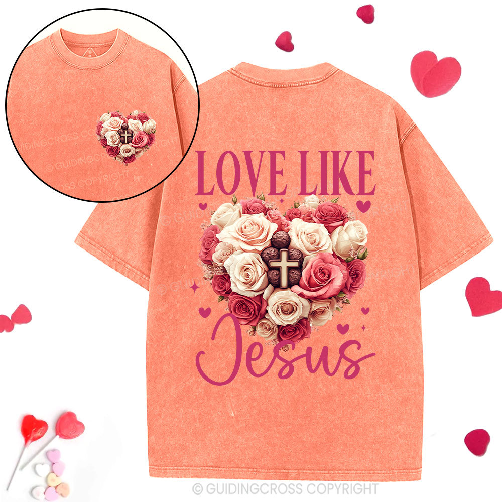 Love Like Jesus Christian Washed T-Shirt