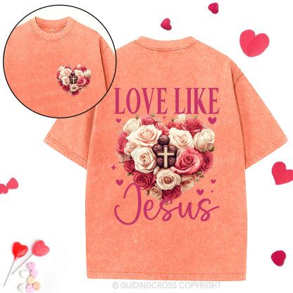 Love Like Jesus Christian Washed T-Shirt
