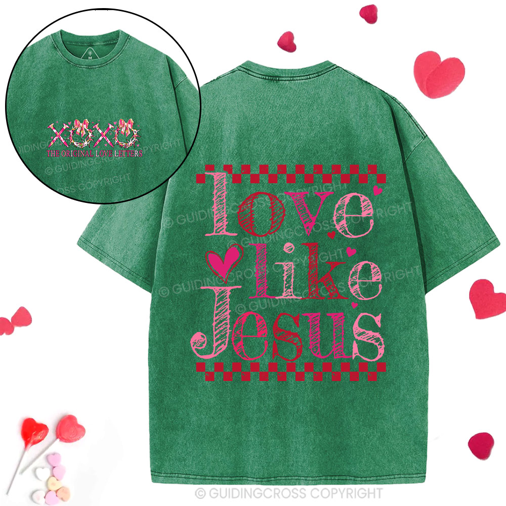 Love Like Jesus Christian Washed T-Shirt