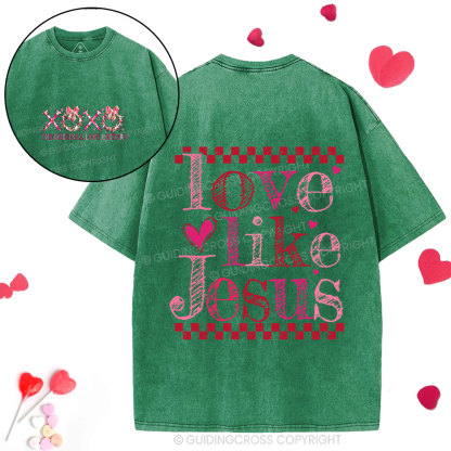 Love Like Jesus Christian Washed T-Shirt