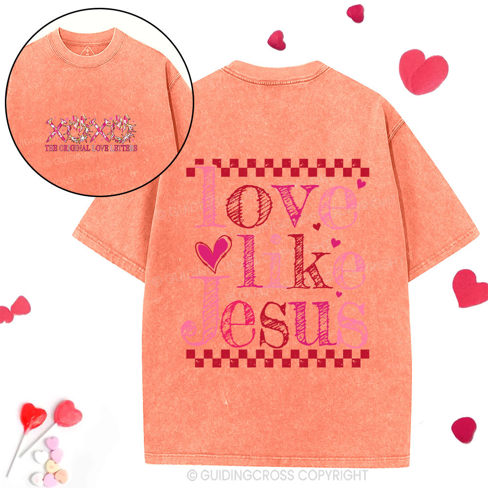 Love Like Jesus Christian Washed T-Shirt