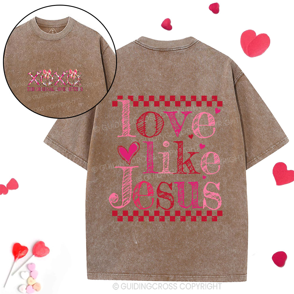 Love Like Jesus Christian Washed T-Shirt