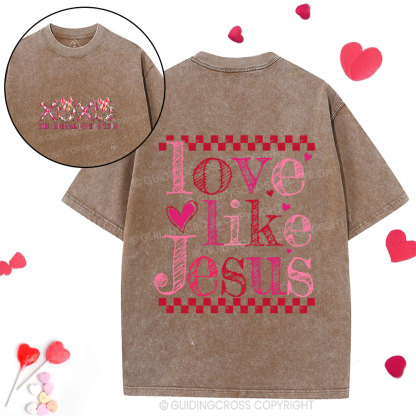 Love Like Jesus Christian Washed T-Shirt