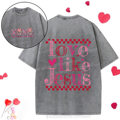 Love Like Jesus Christian Washed T-Shirt