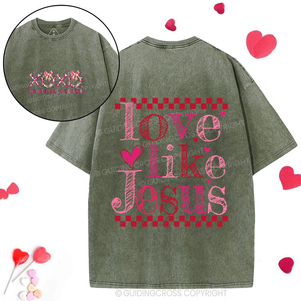 Love Like Jesus Christian Washed T-Shirt