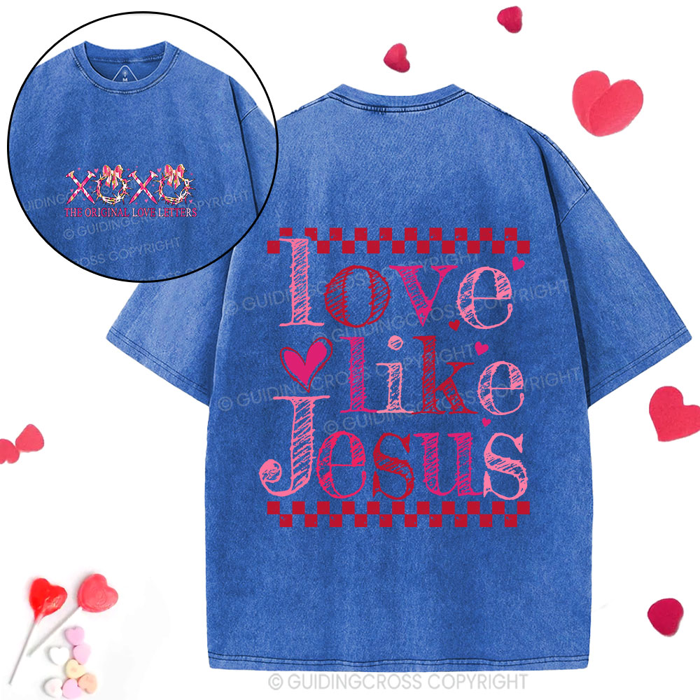 Love Like Jesus Christian Washed T-Shirt
