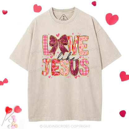 Love Like Jesus Christian Washed T-Shirt