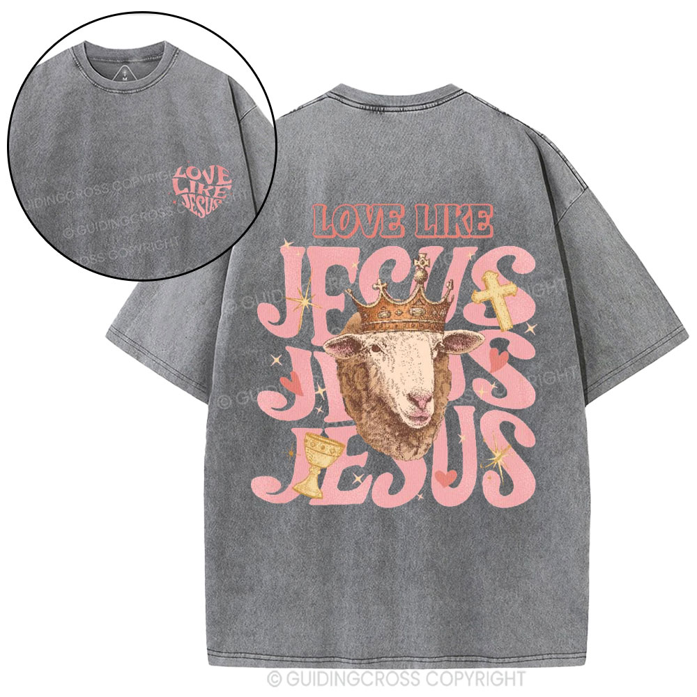 Love Like Jesus Christian Washed T-Shirt