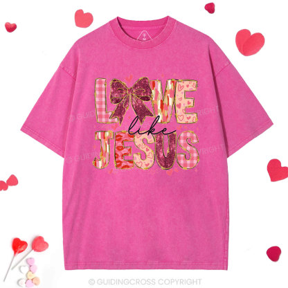 Love Like Jesus Christian Washed T-Shirt