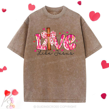 Love Like Jesus Christian Washed T-Shirt