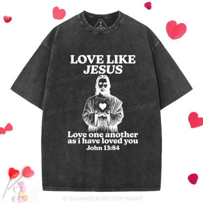 Love Like Jesus Christian Washed T-Shirt