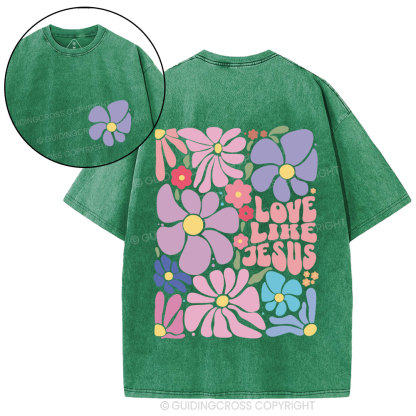 Love Like Jesus Flower Christian Washed T-Shirt