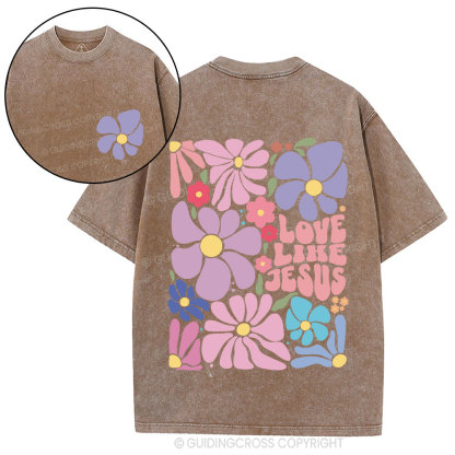 Love Like Jesus Flower Christian Washed T-Shirt