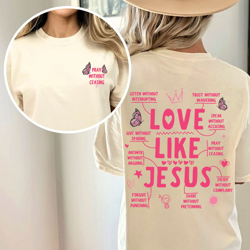 Love Like Jesus Pray Without Ceasing Christian Washed T-Shirt