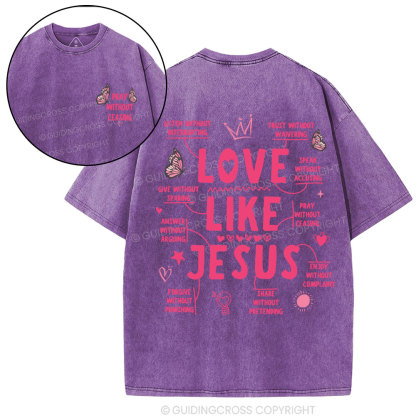 Love Like Jesus Pray Without Ceasing Christian Washed T-Shirt