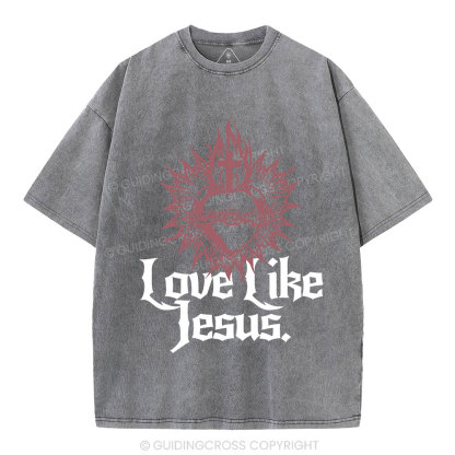 Love Like Jesus Sacred Heart Christian Washed T-Shirt