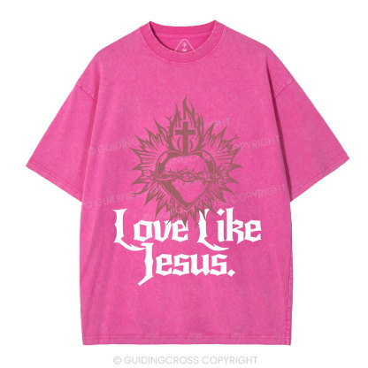 Love Like Jesus Sacred Heart Christian Washed T-Shirt