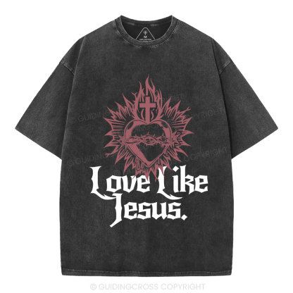 Love Like Jesus Sacred Heart Christian Washed T-Shirt