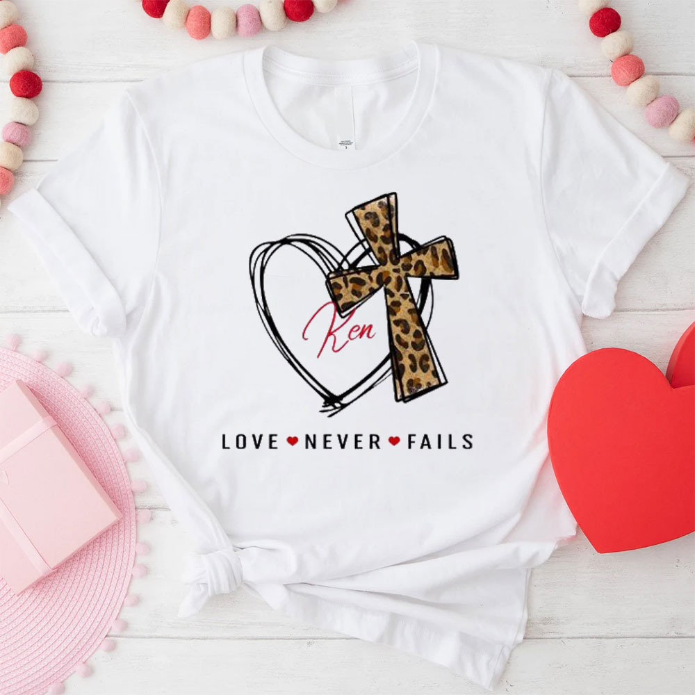 Love Never Fails Christian T-Shirt