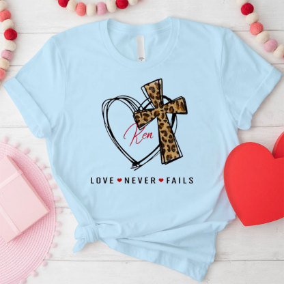 Love Never Fails Christian T-Shirt