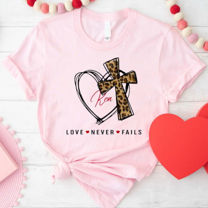 Love Never Fails Christian T-Shirt