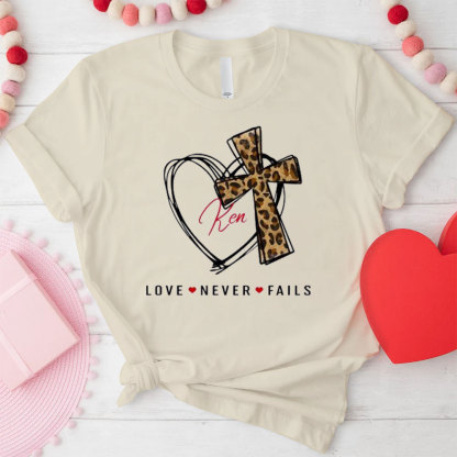 Love Never Fails Christian T-Shirt