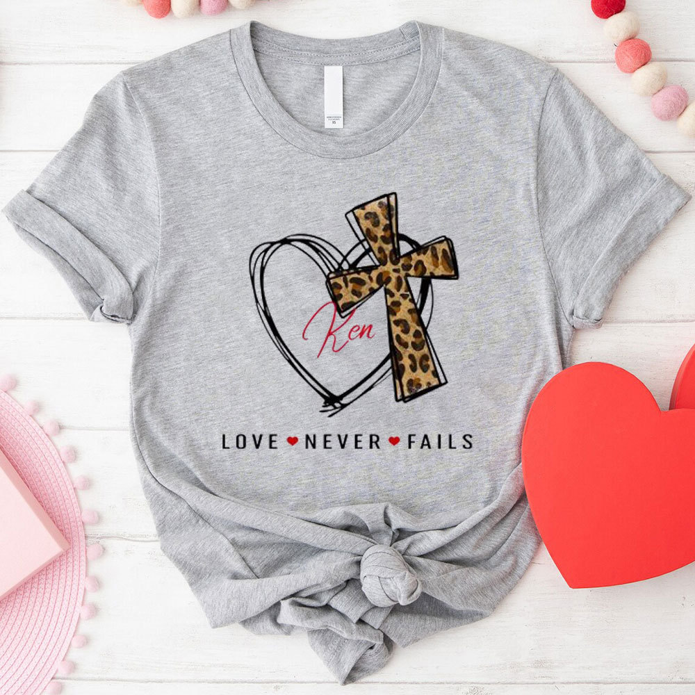 Love Never Fails Christian T-Shirt