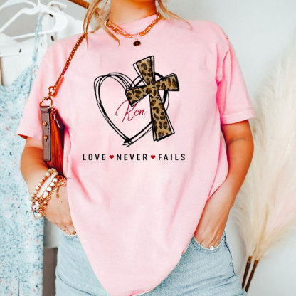 Love Never Fails Christian T-Shirt