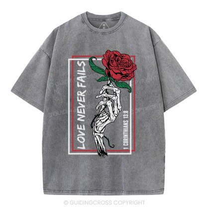 Love Never Fails Christian Washed T-Shirt