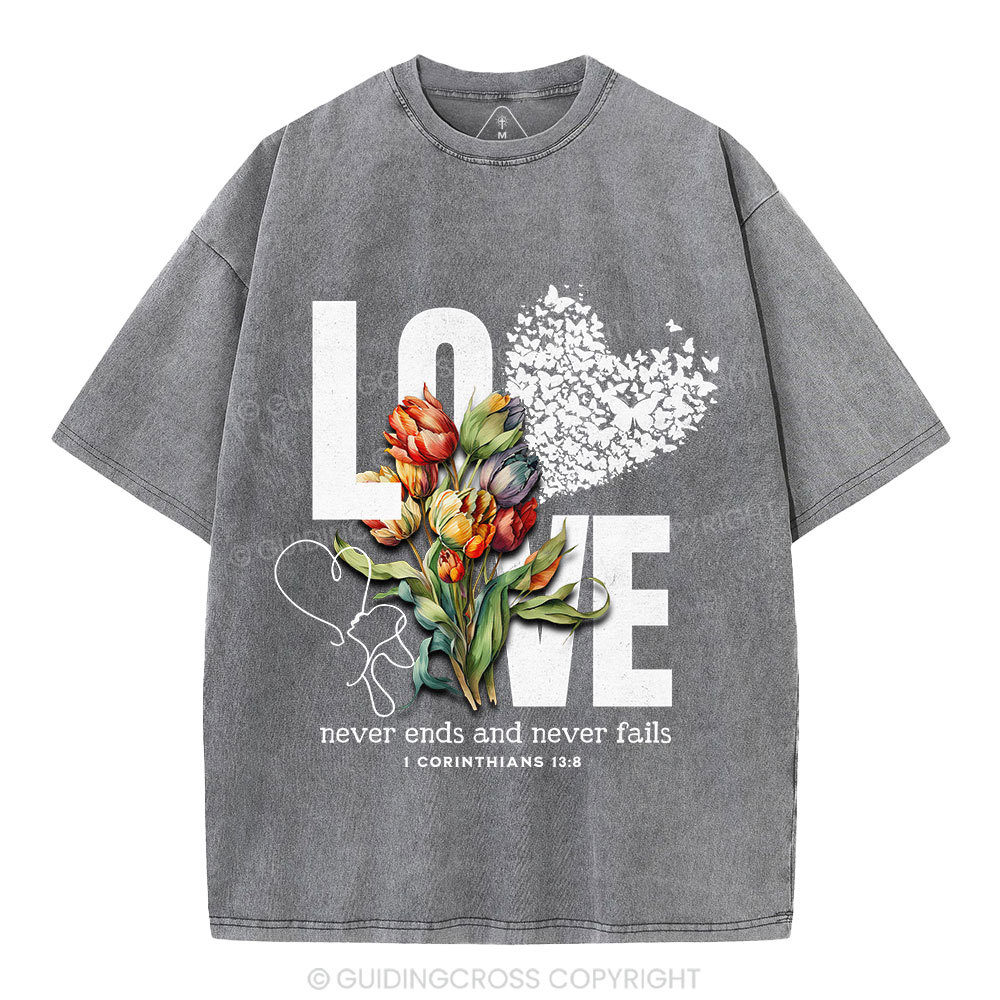 Love Never Fails Christian Washed T-Shirt