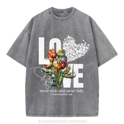 Love Never Fails Christian Washed T-Shirt