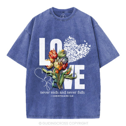 Love Never Fails Christian Washed T-Shirt
