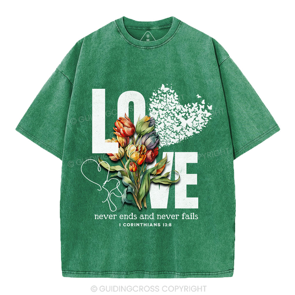 Love Never Fails Christian Washed T-Shirt