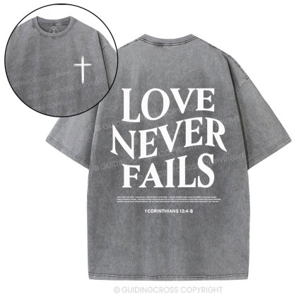 Love Never Fails Christian Washed T-Shirt