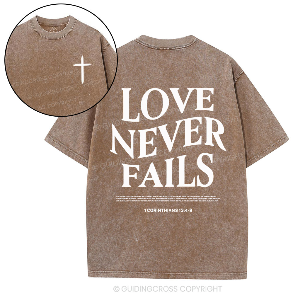Love Never Fails Christian Washed T-Shirt
