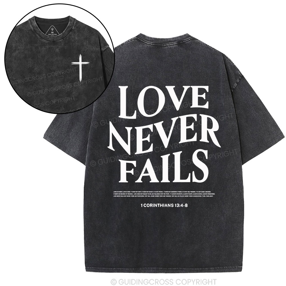 Love Never Fails Christian Washed T-Shirt