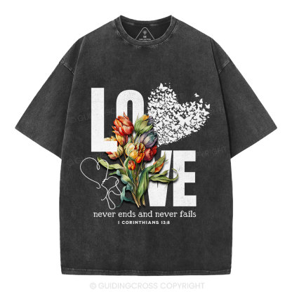 Love Never Fails Christian Washed T-Shirt