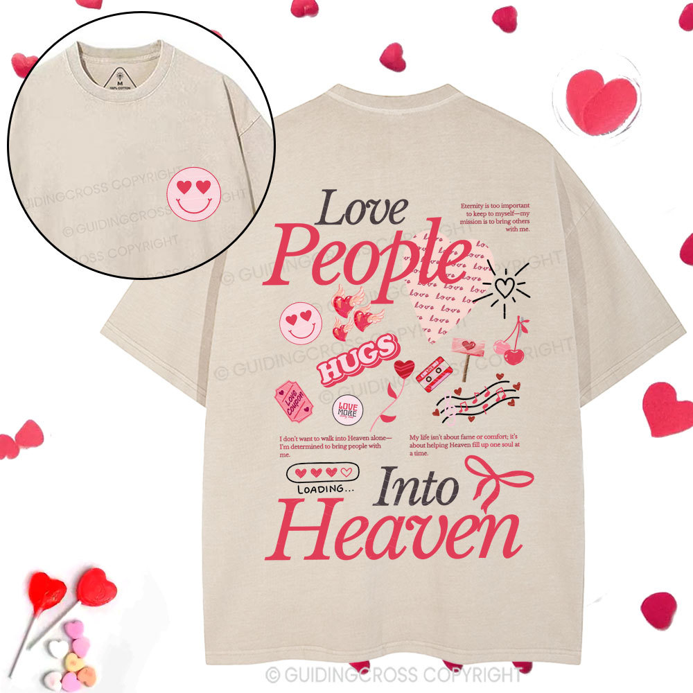 Love People Into Heaven Christian Washed T-Shirt