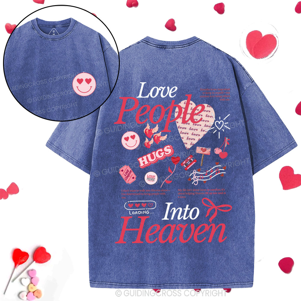 Love People Into Heaven Christian Washed T-Shirt