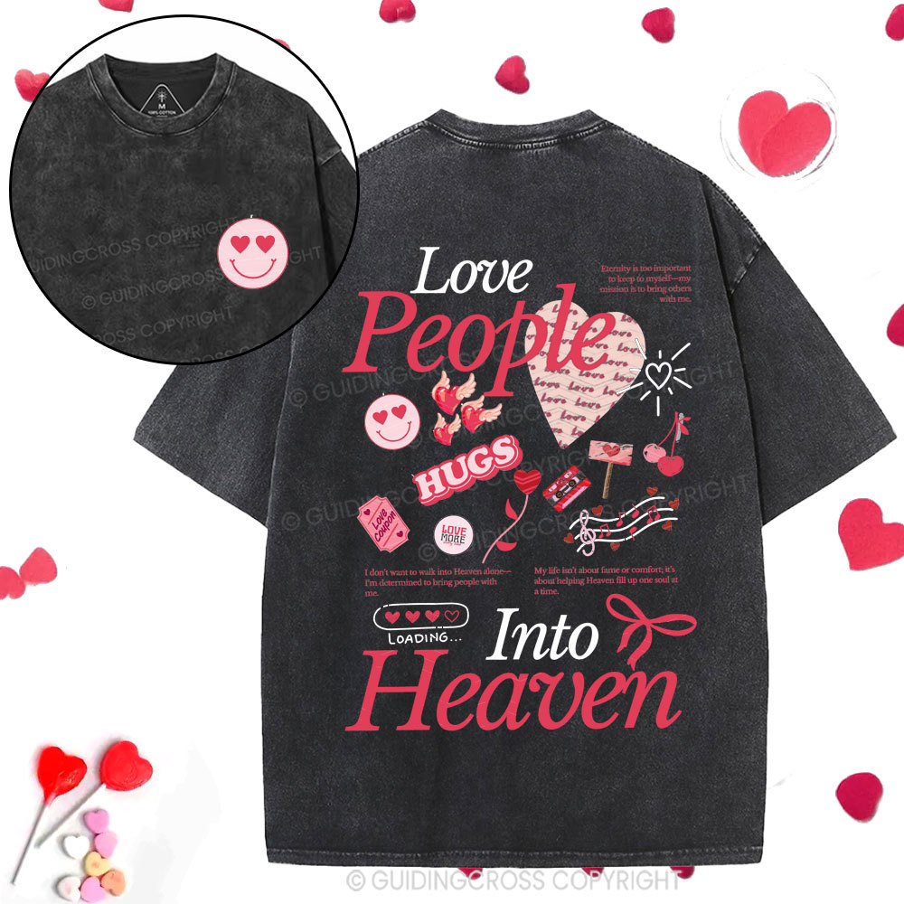 Love People Into Heaven Christian Washed T-Shirt