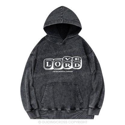 Love The Lord With All Your Heart Christian Washed Hoodie