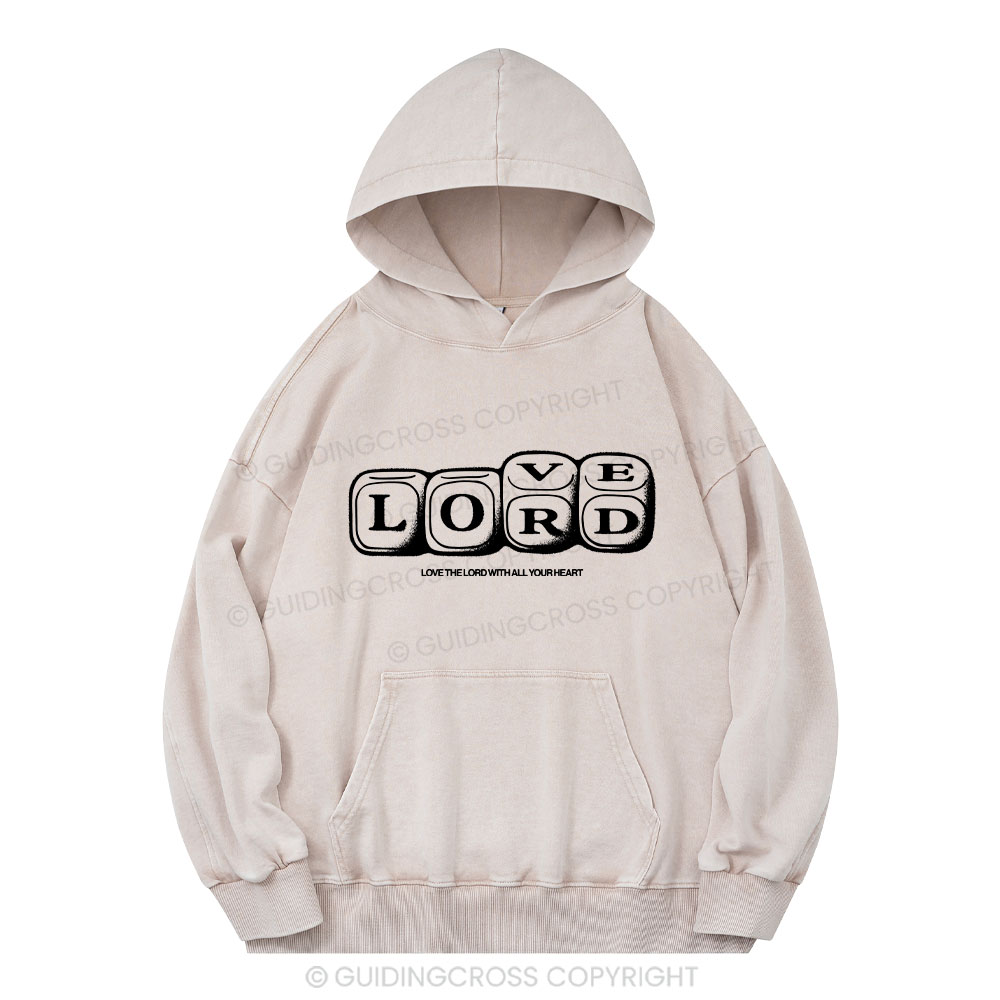 Love The Lord With All Your Heart Christian Washed Hoodie