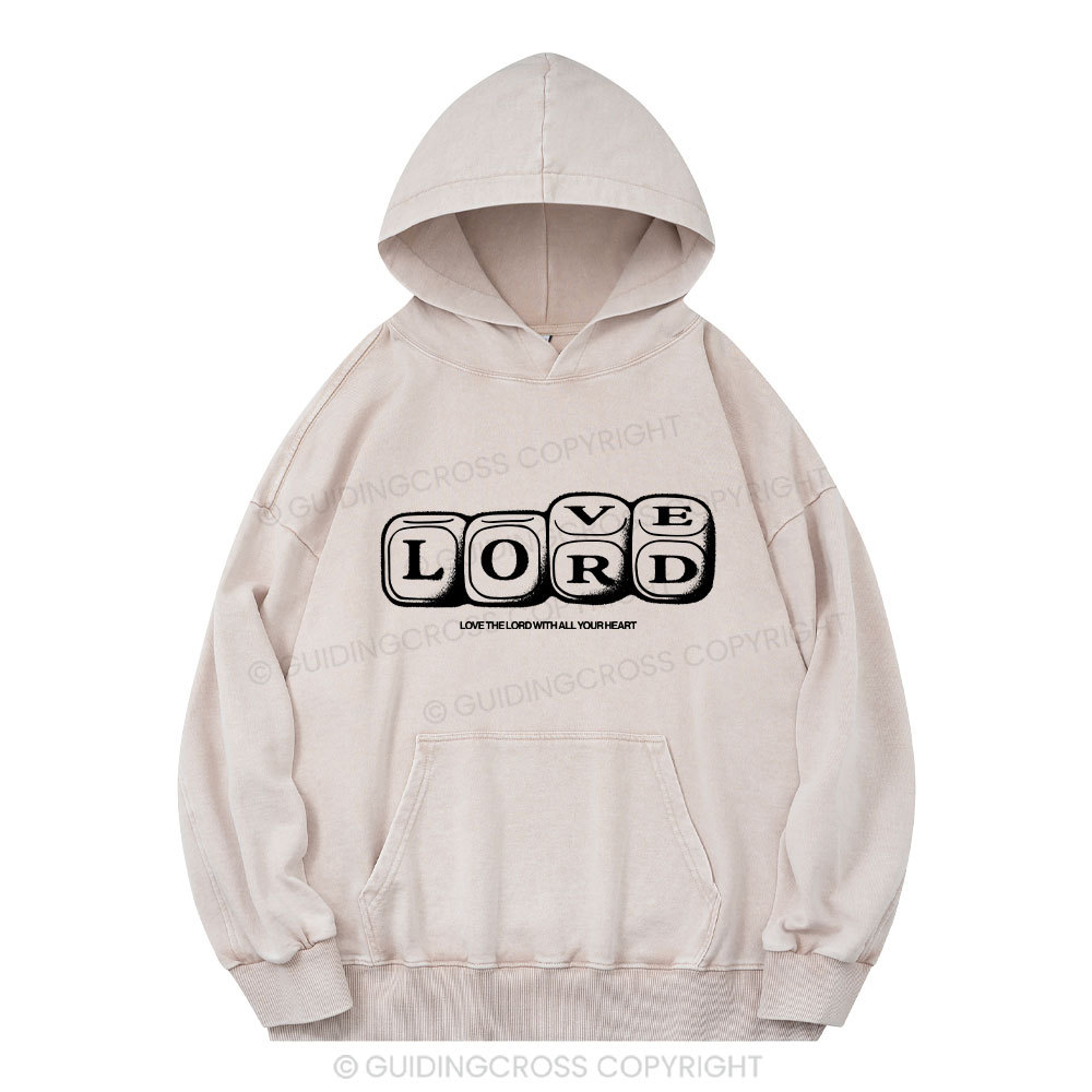 Love The Lord With All Your Heart Christian Washed Hoodie