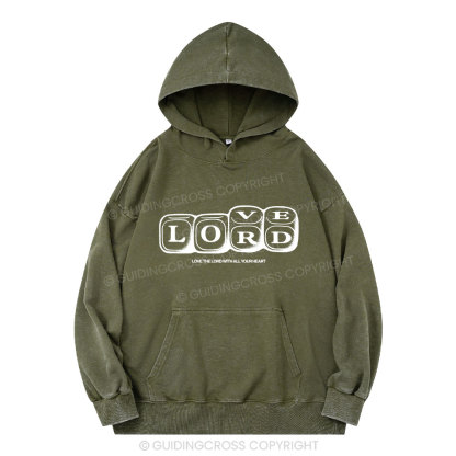 Love The Lord With All Your Heart Christian Washed Hoodie