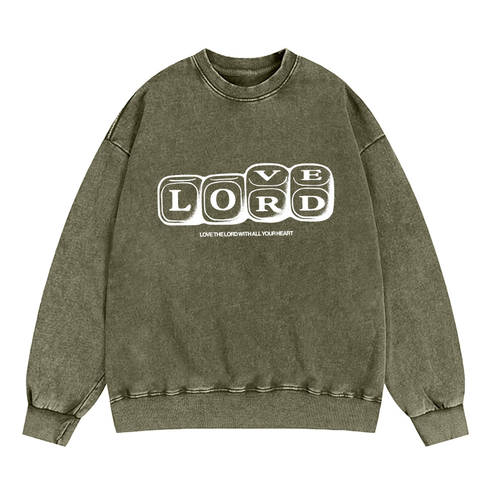 Love The Lord With All Your Heart Christian Washed Sweatshirt