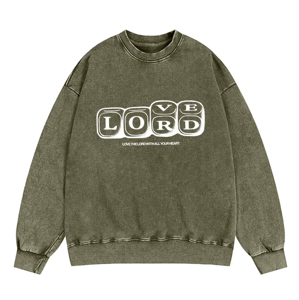 Love The Lord With All Your Heart Christian Washed Sweatshirt